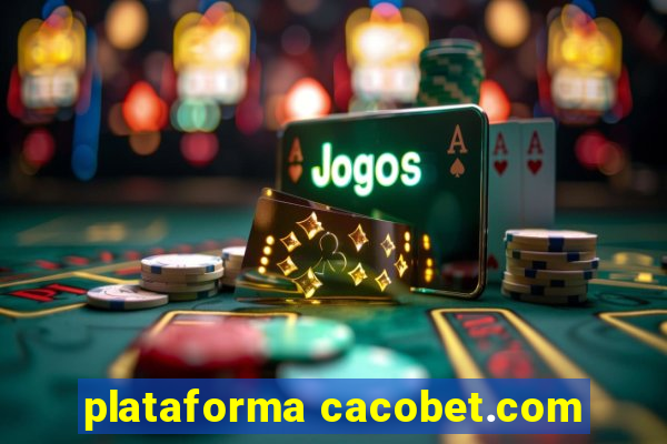 plataforma cacobet.com